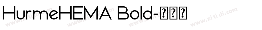 HurmeHEMA Bold字体转换